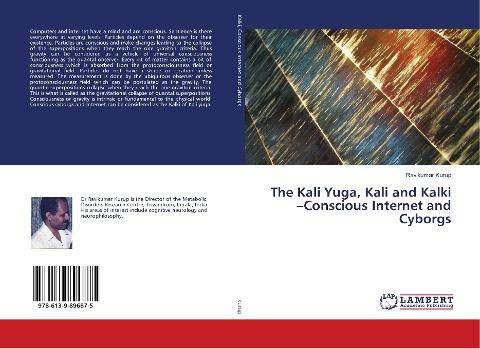 The Kali Yuga, Kali and Kalki -Conscious Internet and Cyborgs