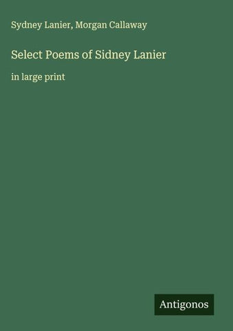 Select Poems of Sidney Lanier