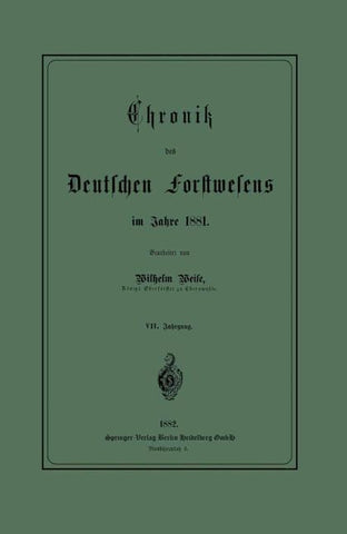 Chronik des Deutschen Forstwesens im Jahre 1881