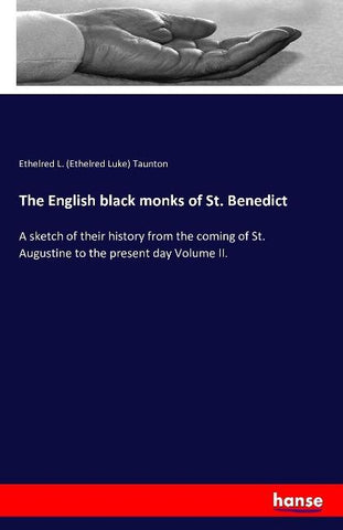 The English black monks of St. Benedict