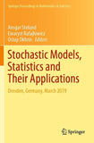 Stochastic Models, Statistics and Their Applications