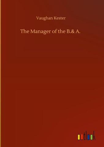 The Manager of the B.& A.