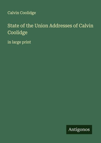 State of the Union Addresses of Calvin Coolidge