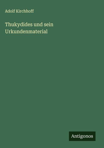 Thukydides und sein Urkundenmaterial