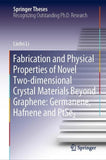 Fabrication and Physical Properties of Novel Two-dimensional Crystal Materials Beyond Graphene: Germanene, Hafnene and PtSe2