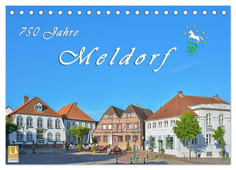 750 Jahre Meldorf (Tischkalender 2026 DIN A5 quer), CALVENDO Monatskalender