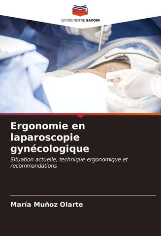 Ergonomie en laparoscopie gynécologique