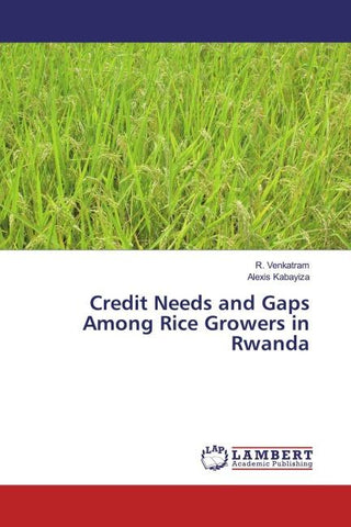 Credit Needs and Gaps Among Rice Growers in Rwanda