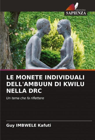 LE MONETE INDIVIDUALI DELL'AMBUUN DI KWILU NELLA DRC