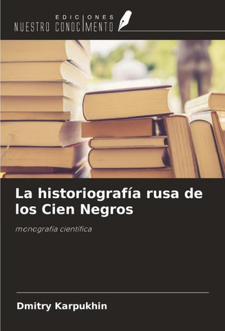 La historiografía rusa de los Cien Negros