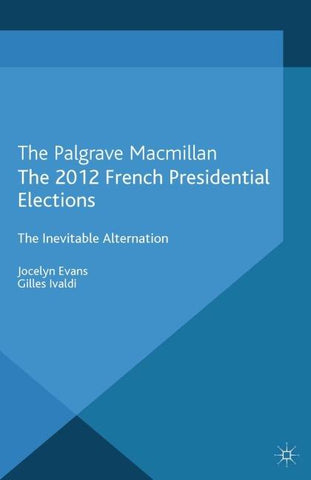 The 2012 French Presidential Elections