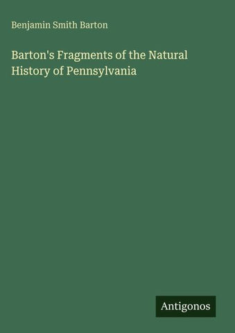 Barton's Fragments of the Natural History of Pennsylvania