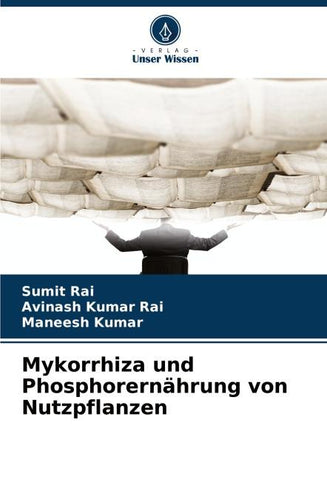 Mykorrhiza und Phosphorernährung von Nutzpflanzen