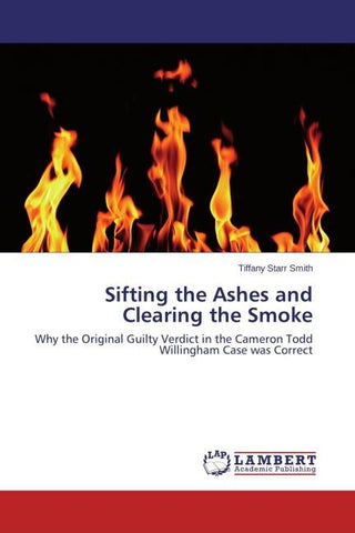 Sifting the Ashes and Clearing the Smoke
