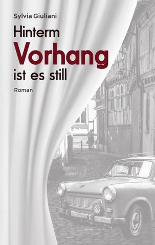 Hinterm Vorhang ist es still
