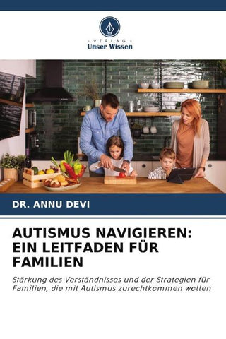 AUTISMUS NAVIGIEREN: EIN LEITFADEN FÜR FAMILIEN