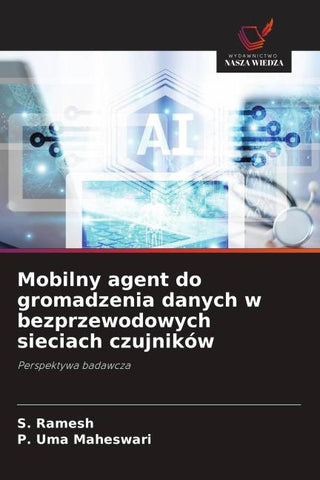 Mobilny agent do gromadzenia danych w bezprzewodowych sieciach czujników