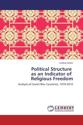 Political Structure   as an Indicator of   Religious Freedom