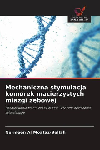 Mechaniczna stymulacja komórek macierzystych miazgi z¿bowej