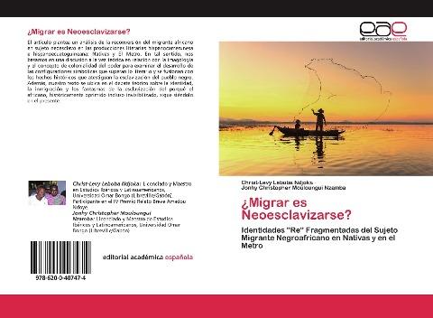 ¿Migrar es Neoesclavizarse?