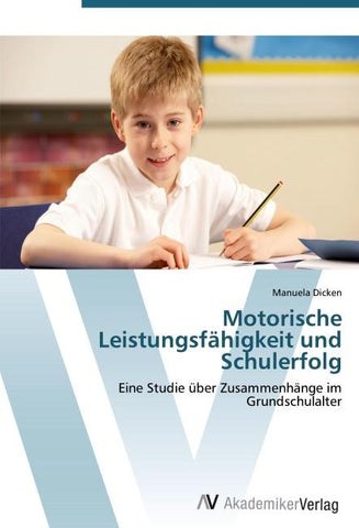 Motorische Leistungsfähigkeit und Schulerfolg