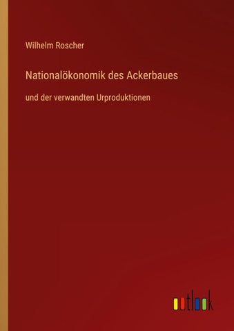Nationalökonomik des Ackerbaues