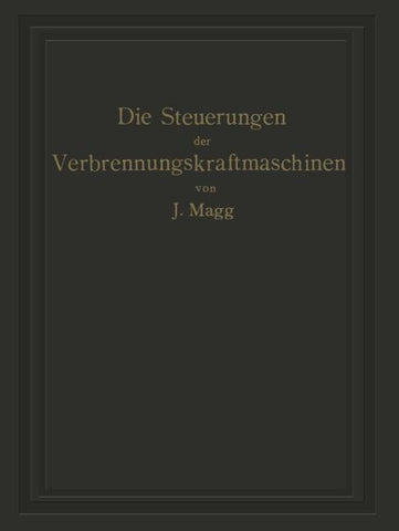 Die Steuerungen der Verbrennungskraftmaschinen