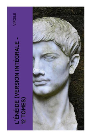 L'Énéide (Version intégrale - 12 Tomes)