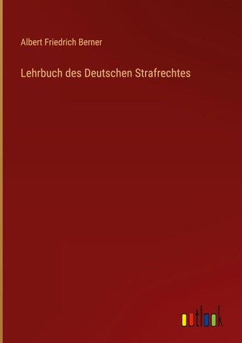 Lehrbuch des Deutschen Strafrechtes