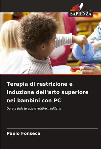 Terapia di restrizione e induzione dell'arto superiore nei bambini con PC