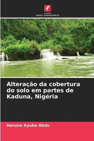 Alteração da cobertura do solo em partes de Kaduna, Nigéria