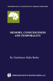 Memory, Consciousness and Temporality