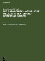 Die babylonisch-assyrische Medizin in Texten und Untersuchungen / Keilschrifttexte aus Assur 2