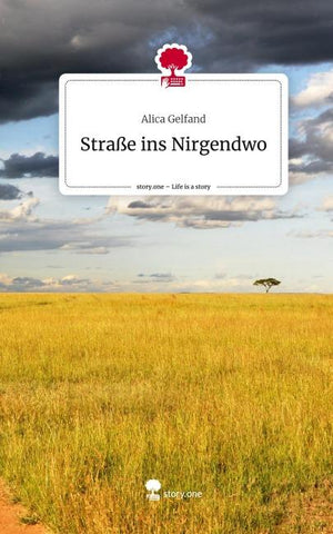 Straße ins Nirgendwo. Life is a Story - story.one