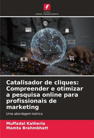 Catalisador de cliques: Compreender e otimizar a pesquisa online para profissionais de marketing