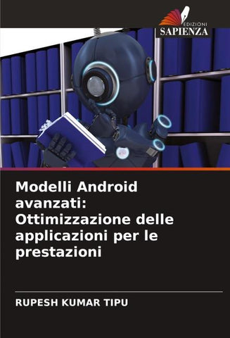 Modelli Android avanzati: Ottimizzazione delle applicazioni per le prestazioni