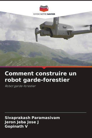 Comment construire un robot garde-forestier