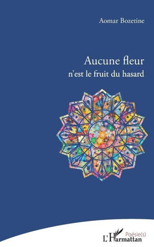 Aucune fleur n'est le fruit du hasard