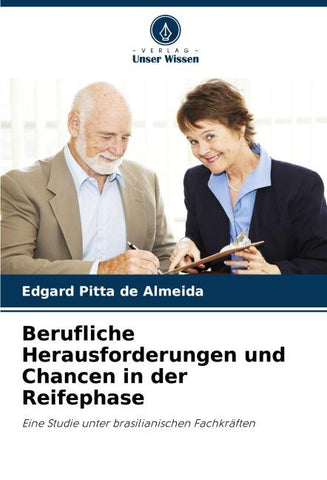Berufliche Herausforderungen und Chancen in der Reifephase