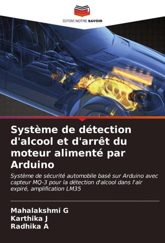 Système de détection d'alcool et d'arrêt du moteur alimenté par Arduino