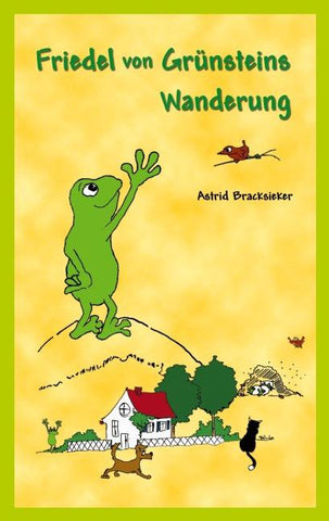 Friedel von Grünsteins Wanderung
