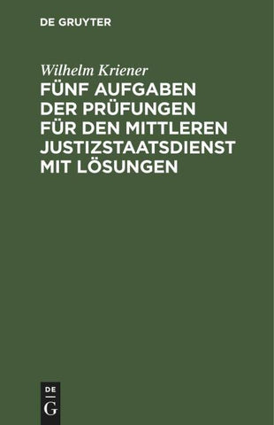 Fünf Aufgaben der Prüfungen für den mittleren Justizstaatsdienst mit Lösungen