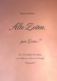 - Eine Romanhafte Betrachtung, einer verflossenen, aber auch recht steifen Vergangenheit!
