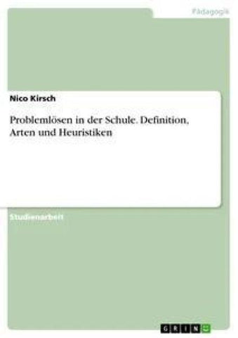 Problemlösen in der Schule. Definition, Arten und Heuristiken