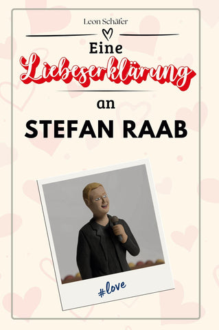 Eine Liebeserklärung an Stefan Raab