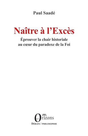 Naître à l'Excès