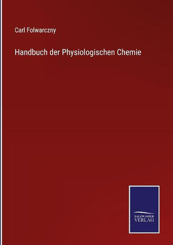 Handbuch der Physiologischen Chemie