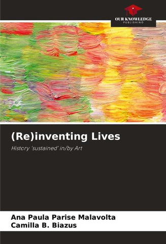 (Re)inventing Lives