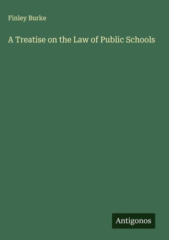 A Treatise on the Law of Public Schools
