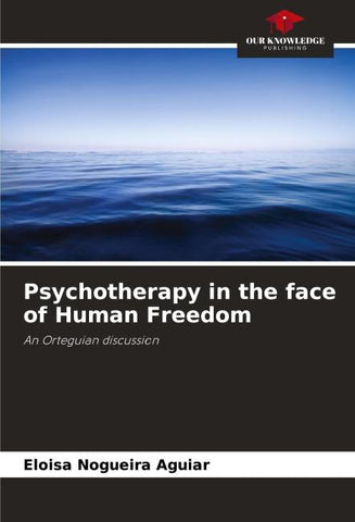 Psychotherapy in the face of Human Freedom